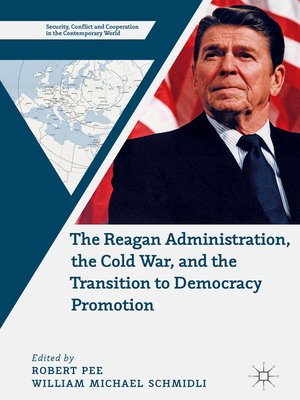 cover image of The Reagan Administration, the Cold War, and the Transition to Democracy Promotion